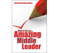 How To Be An Amazing Middle Leader