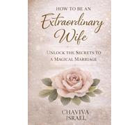 HOW TO BE AN EXTRAORDINARY WIFE