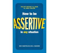 How to be Assertive In Any Situation