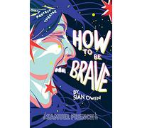How To Be Brave