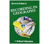 How To Be Brilliant At Recording In Geography