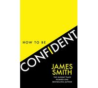 How to Be Confident
