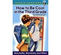 How to Be Cool in the Third Grade, Puffin Chapters Series Betsy Duffey (Auteur)