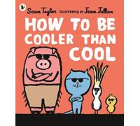 How to Be Cooler than Cool by Sean Taylor Sean Taylor (Auteur)