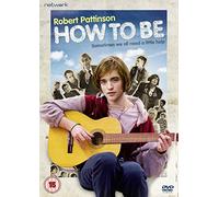How To Be [DVD] [2008] by Robert Pattinson