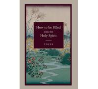 How to Be Filled with the Holy Spirit