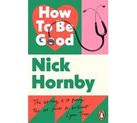 How to be Good by Hornby, Nick NEUF