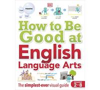 How to Be Good at English Language Arts: The Simplest-ever Visual Guide