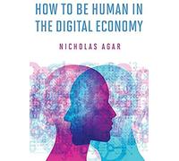 How To Be Human In The Digital Economy