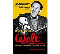 How to Be Like Walt, How to Be Like Series James Denney, Pat Williams (Auteur)