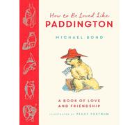 How to be Loved Like Paddington
