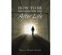 How To Be Prepared For The After Life