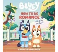 How To Be Romance With Bluey And Bingo