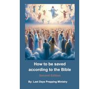 How to be saved according to the Bible: The ONLY way to salvation and to avoid damnation