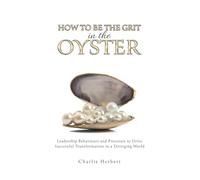 How to Be the Grit in the Oyster