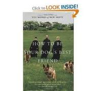 How to Be Your Dog's Best Friend Rev Upd edition