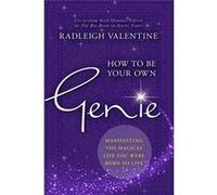 How To Be Your Own Genie Radleigh Valentine, (Auteur)