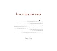 how to bear the truth