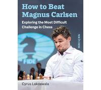 How to Beat Magnus Carlsen: Exploring the Most Difficult Challenge in Chess