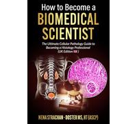 How to Become a Biomedical Scientist: A Complete Career Guide to Education, NHS Training, HCPC Registration, Salaries, and Opportunities in Cellular Pathology