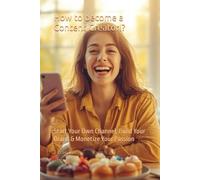 How to become a Content Creator!?: Start Your Own Channel, Build Your Brand & Monetize Your Passion