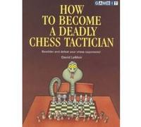 How to Become a Deadly Chess Tactician David Lemoir (Auteur)