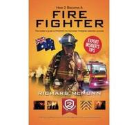 How to Become a Firefighter: The insider's guide to Passing the Australian Firefighter Selection Process (How2become) - [Version Originale] Inconnu (Auteur)