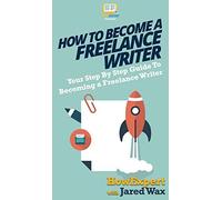 How To Become A Freelance Writer