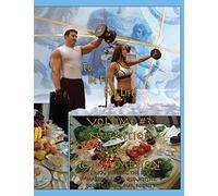 How to Become a Gr od; OR, To Be Fit For Life - Part Three: Volume #3: Nutrition & Consumption.