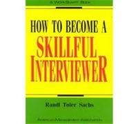 How to Become a Skillful Interviewer, The WorkSmart Series Randi Toler Sachs (Auteur)
