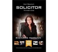 How to Become a Solicitor The Ultimate Guide to Becoming a UK Solicitor by Katie Noakes Inconnu (Auteur)