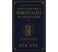 How To Become A Spiritualist In Seven Days: Don't Believe Me. Investigate.