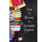 How to Become a Successful Student