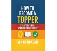 How to Become a Topper: Strategies for Academic Excellence