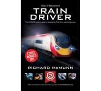 How To Become A Train Driver - The Ultimate Insider's Guide