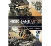 How to Become a Video Game Artist by S Kennedy Sam Kennedy (Auteur)