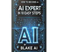 How to Become an AI Expert in 10 Easy Steps