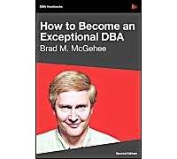 How To Become An Exceptional Dba, 2nd Edition