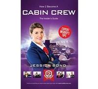 How to become Cabin Crew: the insider's guide - [Version Originale] Inconnu (Auteur)