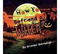 How to Befriend a Witch