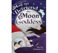 How To Befriend The Moon Goddess