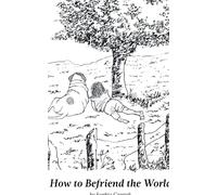 How To Befriend The World