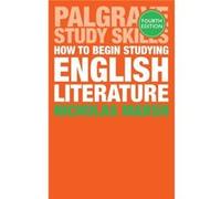 How To Begin Studying English Literature (Palgrave Study Guides: Literature) (Paperback) Nicholas Marsh, (Auteur)