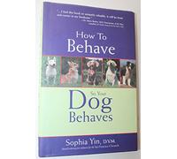How to Behave So Your Dog Behaves
