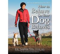 How to Behave So Your Dog Behaves