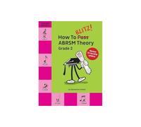 How To Blitz ABRSM Theory Grade 2 2018 Revised How To Blitz ABRSM Theory Grade 2 2018 Revised (Auteur)