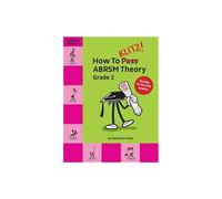 How To Blitz! ABRSM Theory Grade 2 (2018 Revised)