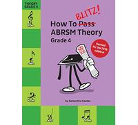 How To Blitz! ABRSM Theory Grade 4 (2018 Revised)