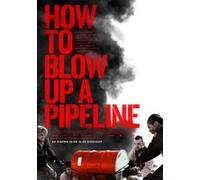 HOW TO BLOW UP A POPELINE - NL G