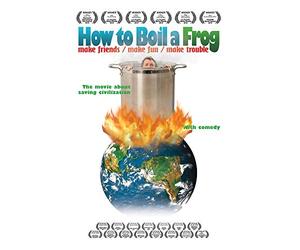 How to Boil A Frog